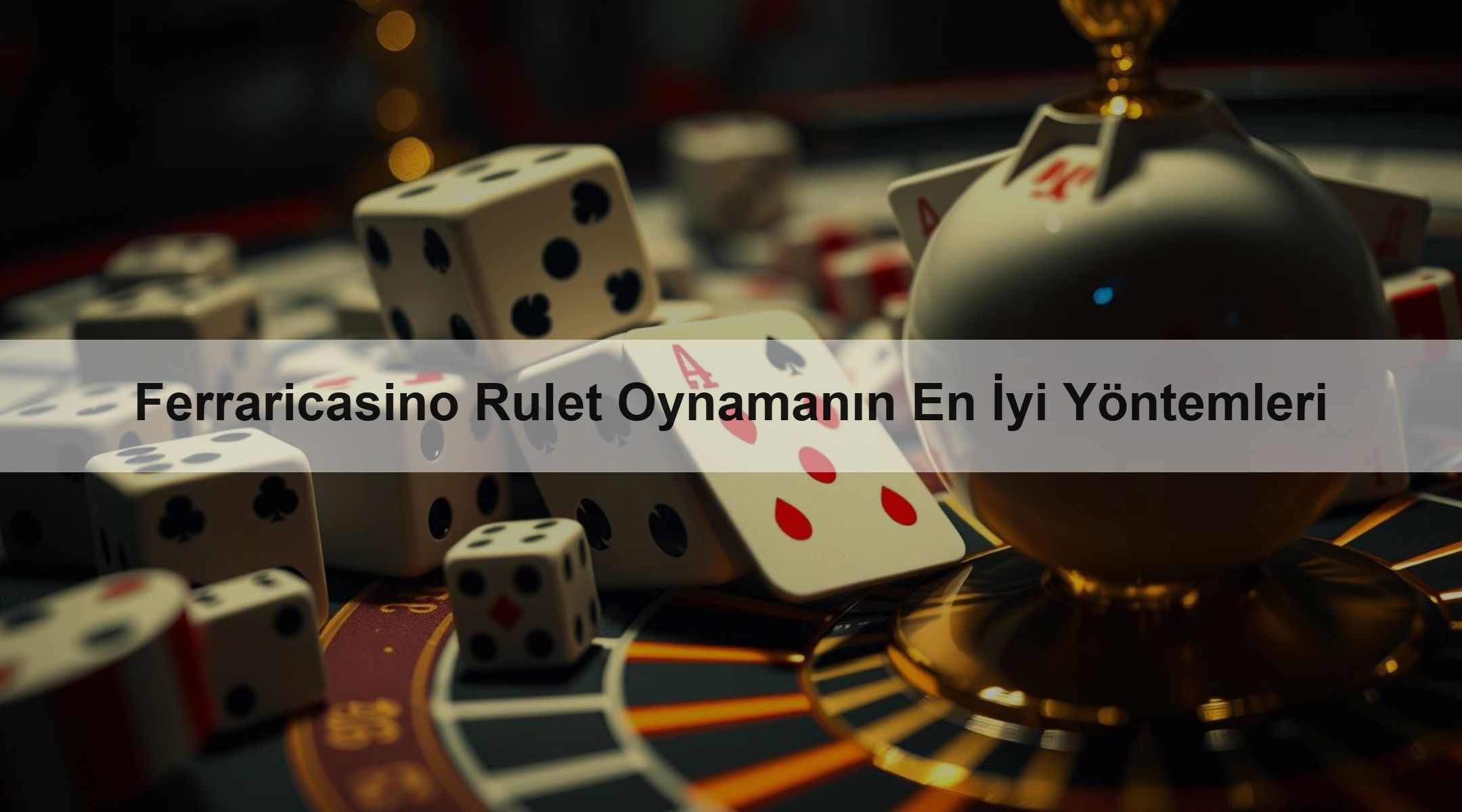 Ferraricasino Rulet Oynamanın En İyi Yöntemleri